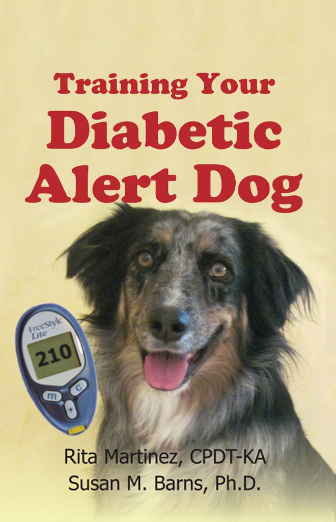 Training Your Diabetic Alert Dog - Kindle edition by Martinez CPDT-K ...