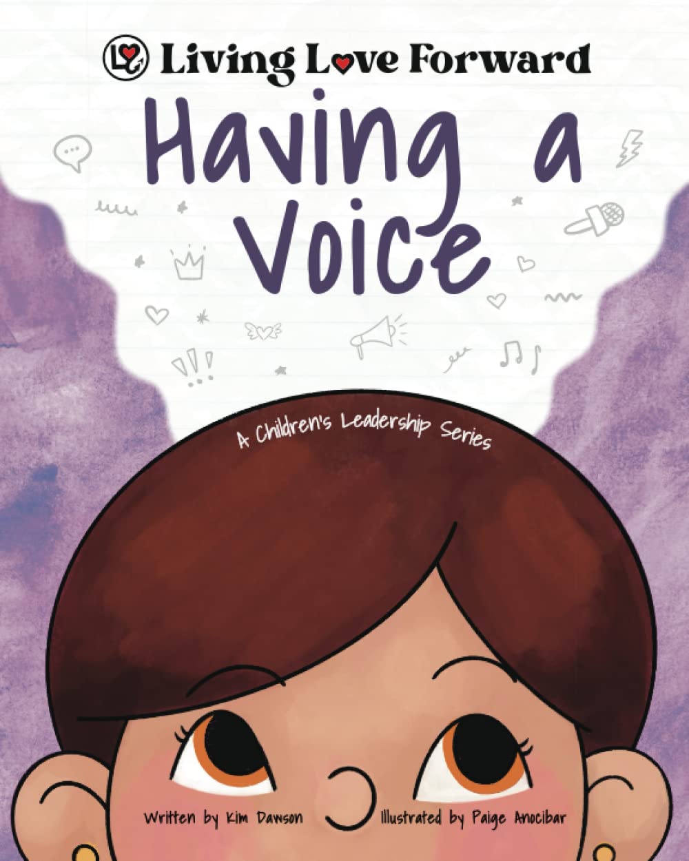 Having a Voice: A Children's Leadership Series (Living Love Forward)