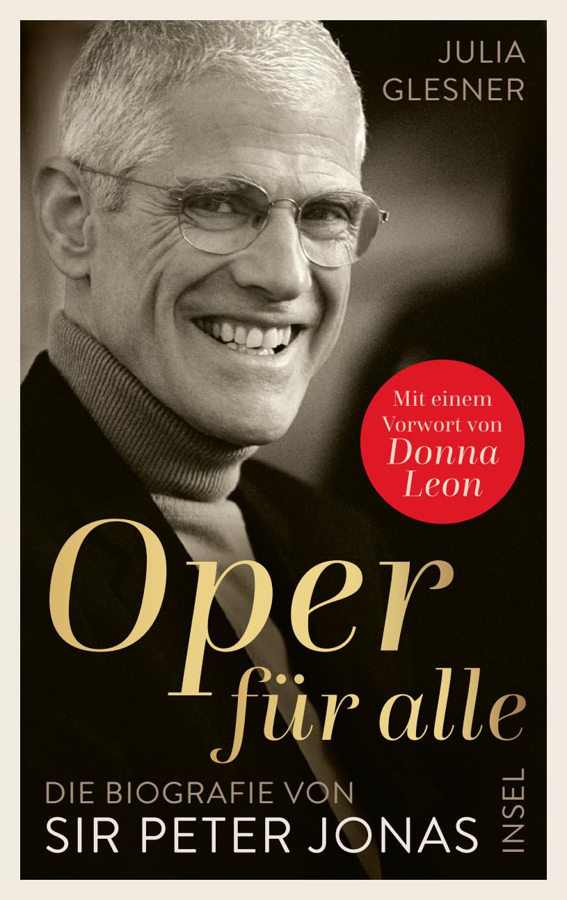 Oper für alle: Die Biografie von Sir Peter Jonas