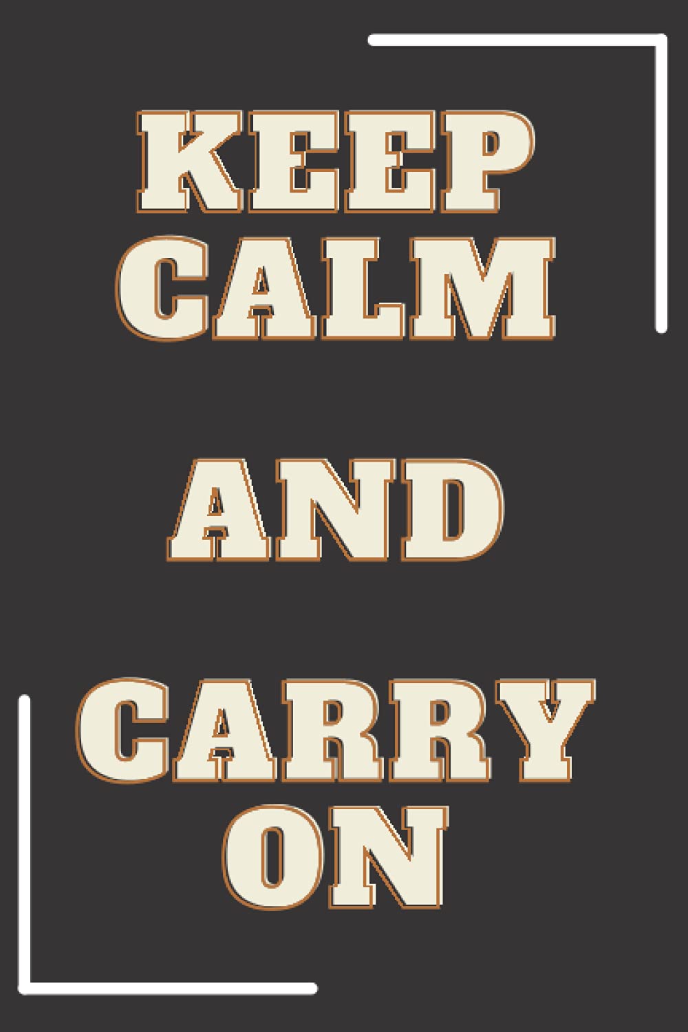 Keep Calm And Carry On: Notebook To School Student Teacher For Gift