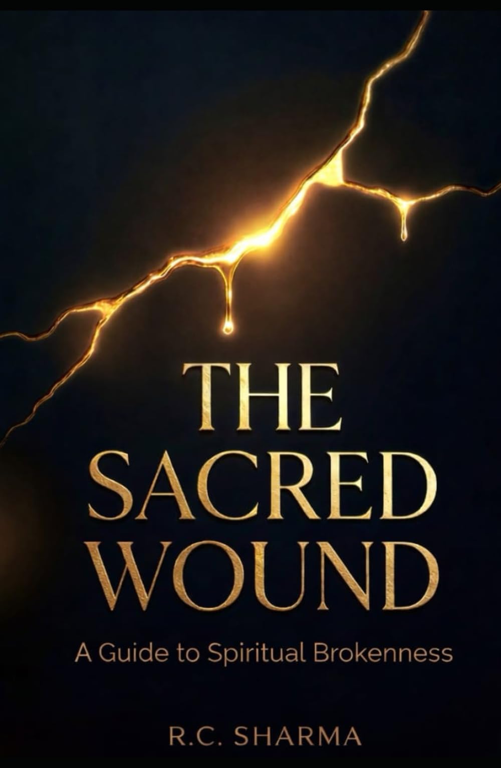 The Sacred Wound: A Guide to Spritual Brokenness