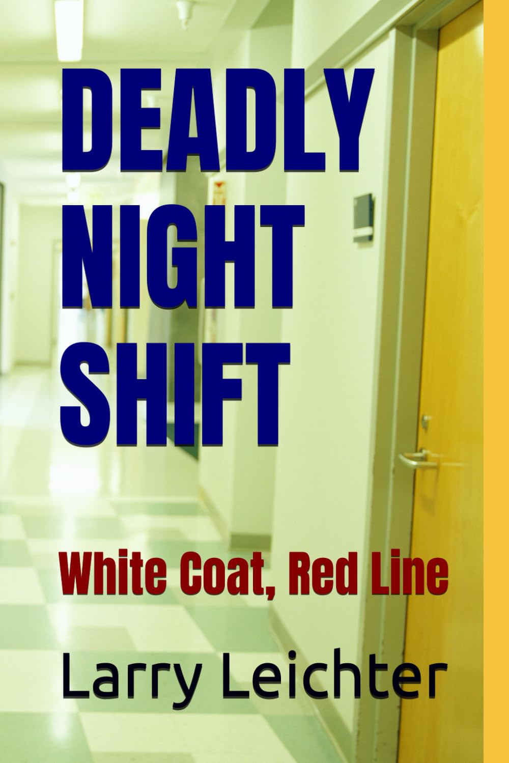 DEADLY NIGHT SHIFT: White Coat, Red Line