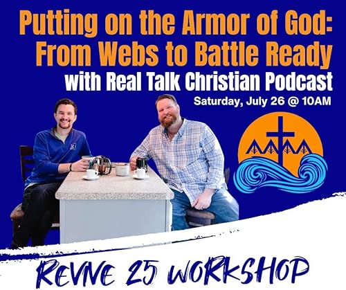 274: Getting Your Spiritual Armor From Cobwebs to Battle Ready – RTC On the Road at Revive Fest