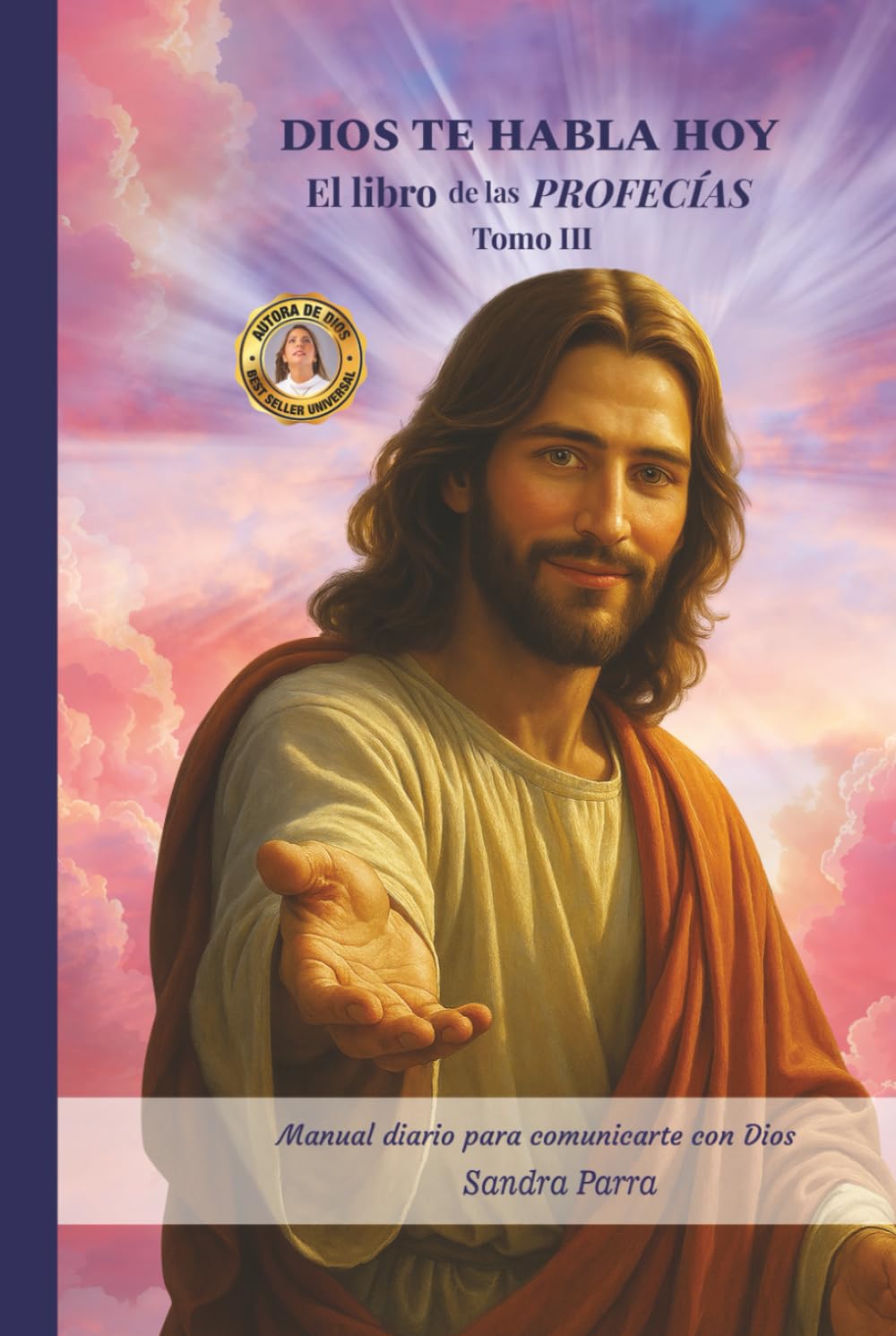 DIOS TE HABLA HOY: El libro de las profecías tomo III