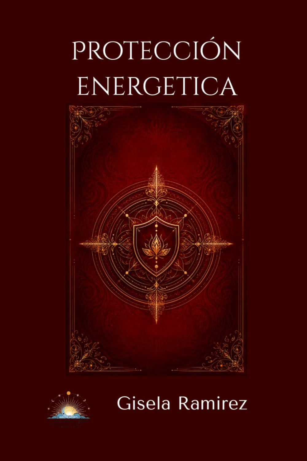 Proteccion Energetica: Cómo cuidar tu energía de lo invisible