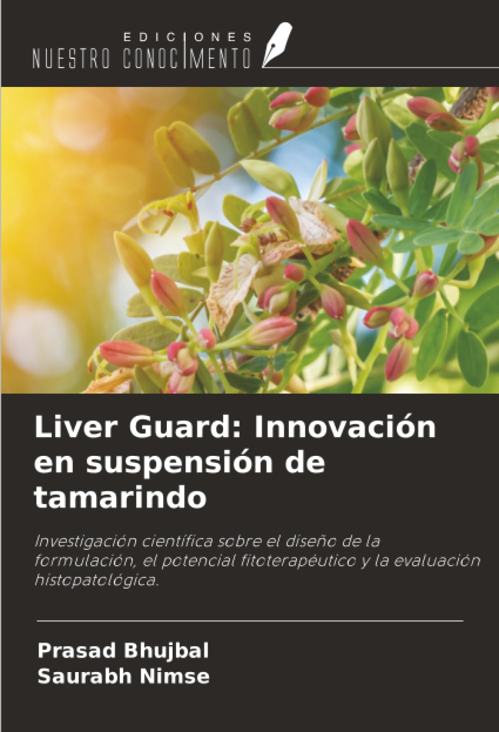 Liver Guard: Innovación en suspensión de tamarindo: Investigación científica sobre el diseño de la formulación, el potencial fitoterapéutico y la evaluación histopatológica.