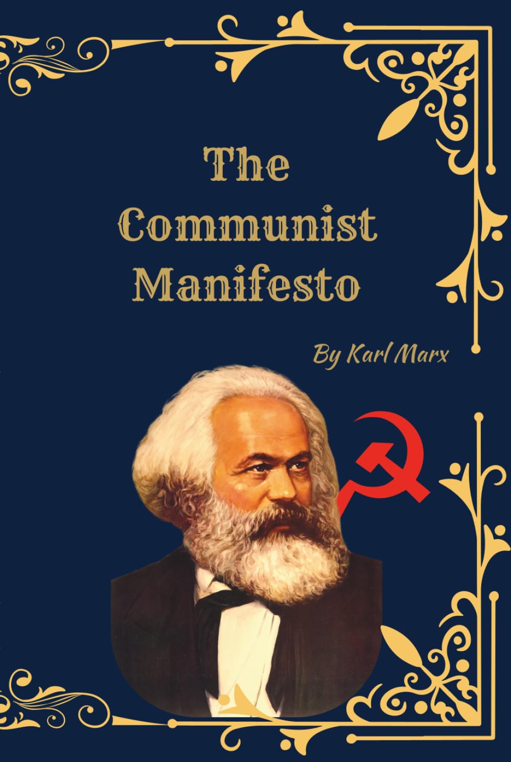 The Communist Manifesto: Complete Historical and Critical Edition