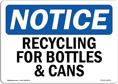OSHA Notice Signs - Recycling for Bottles & Cans Sign | Extremely Durable Made in The USA Signs or Heavy Duty Vinyl Label Decal | Protect Your Construction Site, Warehouse & Business