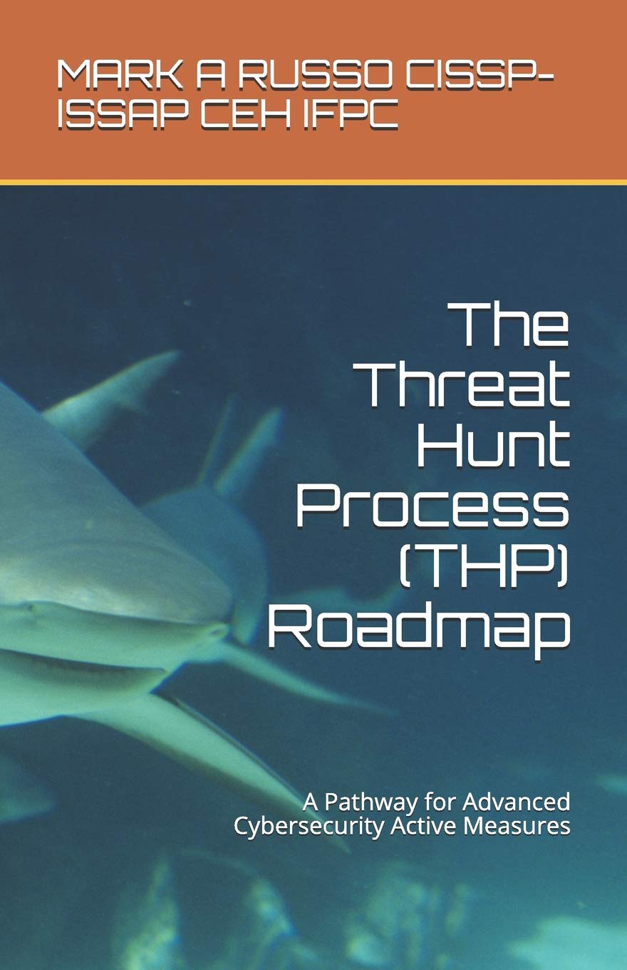 Buy The Threat Hunt Process (THP) Road A Pathway for Advanced