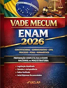Vade Mecum ENAM 2026: Legislação Essencial, Súmulas e Jurisprudência Selecionada para o Exame Nacional da Magistratura