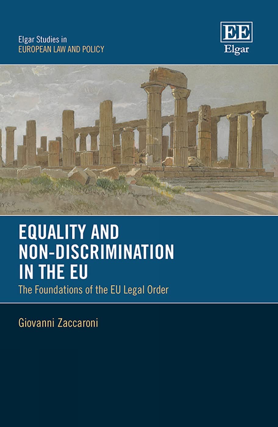 Buy Equality and Non-Discrimination in the EU: The Foundations of the EU Constitutional Legal Order (Elgar Studies in European Law and Policy) — BookShops.in