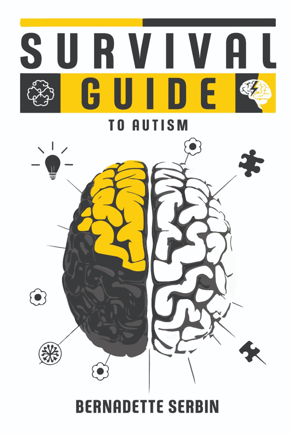 Survival Guide To Autism: A Compassionate Handbook for Parents, Caregivers, and Educators