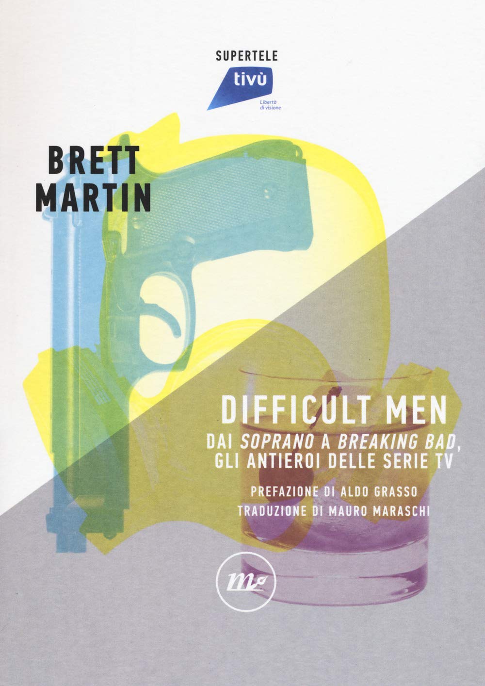 Difficult Men. Dai «Soprano» A «Breaking Bad», Gli Antieroi Delle Serie Tv - 4