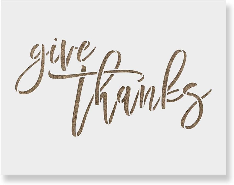 Amazon.com: Give Thanks Stencil - Easy-to-Use for Custom Text in Crafts and DIY, Give Thanks Stencils for Painting