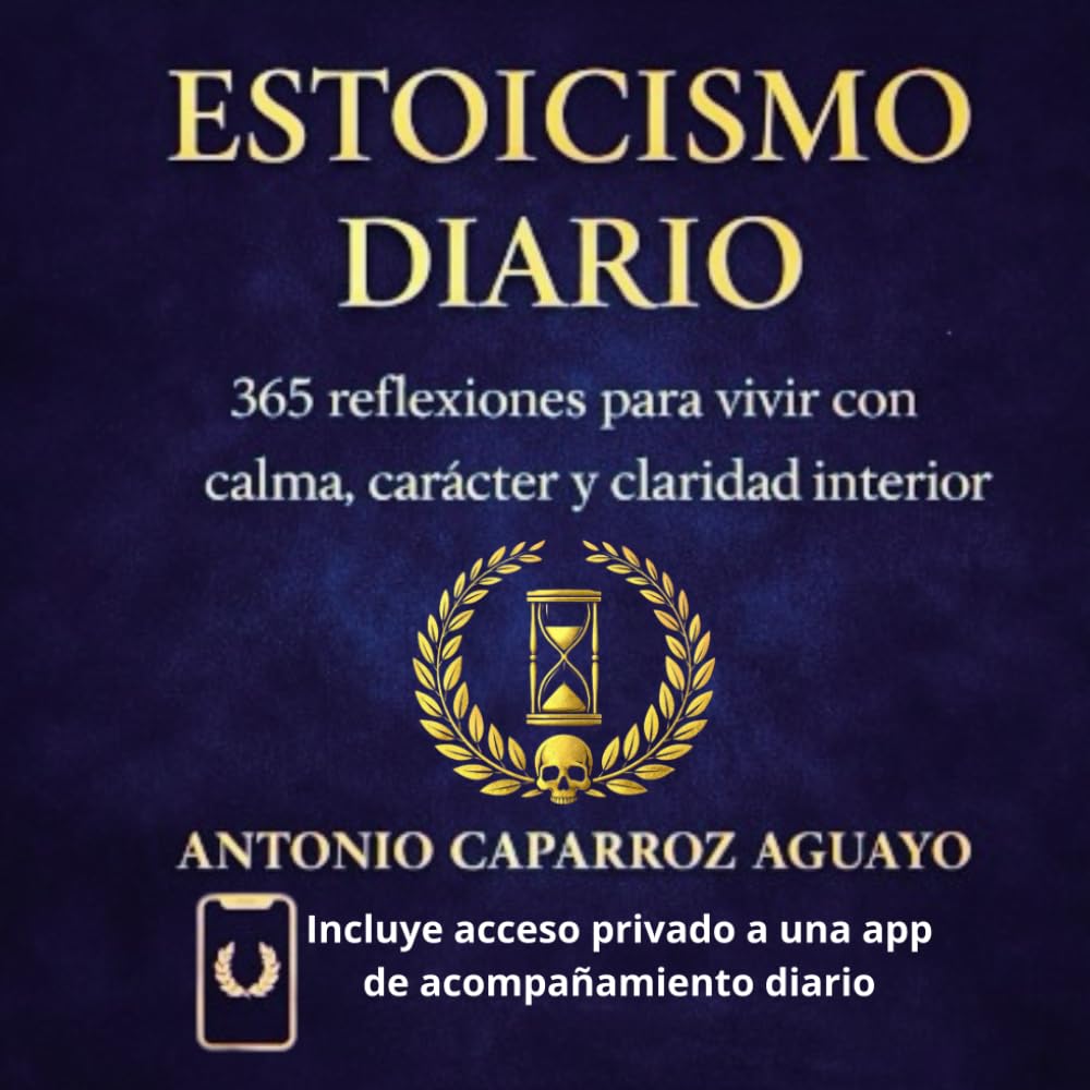 Estoicismo Diario: 365 reflexiones para vivir con calma, carácter y claridad interior