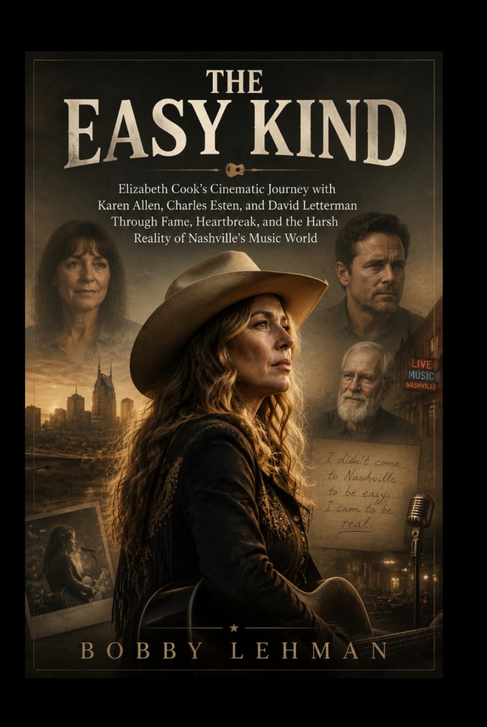 The Easy Kind: Elizabeth Cook’s Cinematic Journey with Karen Allen, Charles Esten, and David Letterman Through Fame, Heartbreak, and the Harsh Reality of Nashville’s Music World