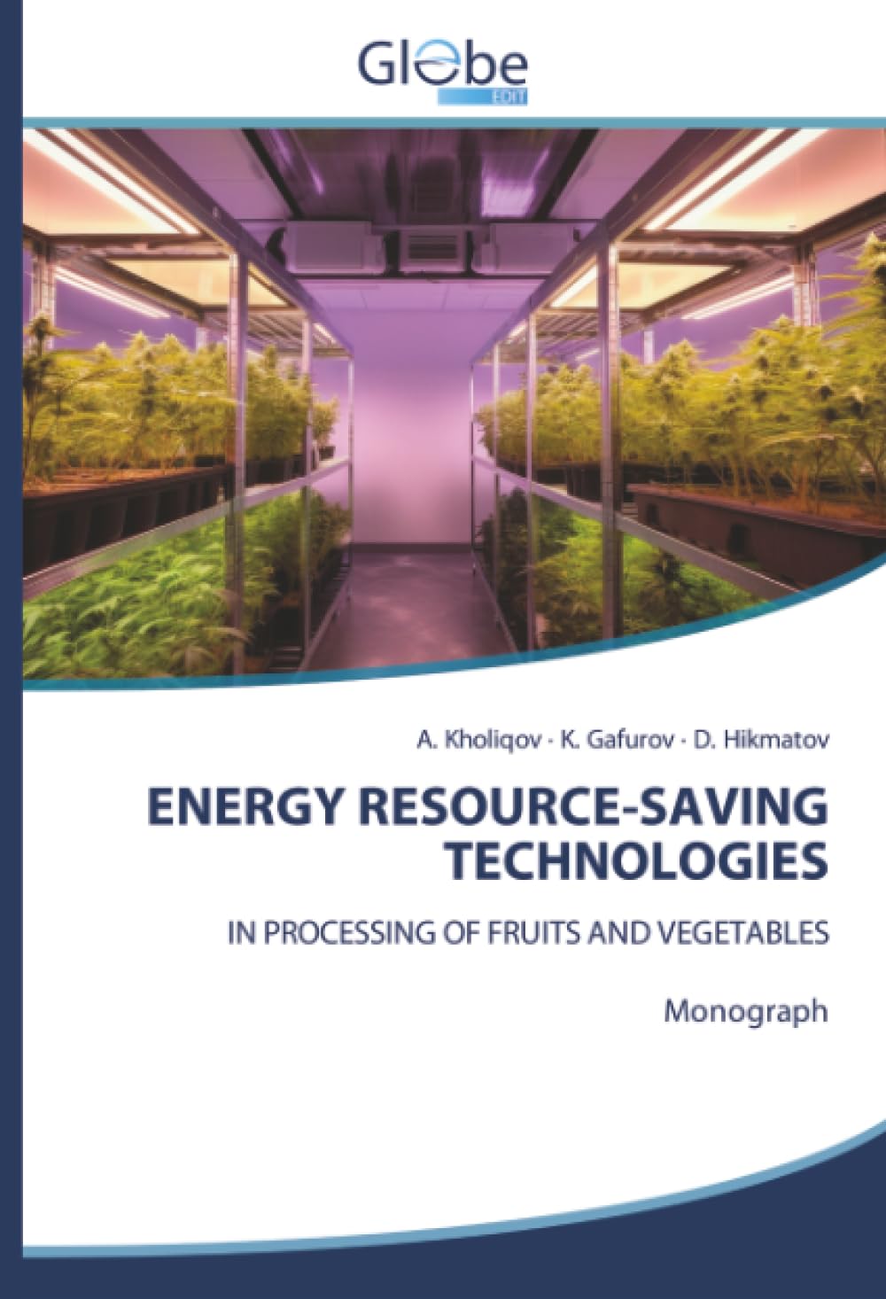 ENERGY RESOURCE-SAVING TECHNOLOGIES: IN PROCESSING OF FRUITS AND VEGETABLESMonograph