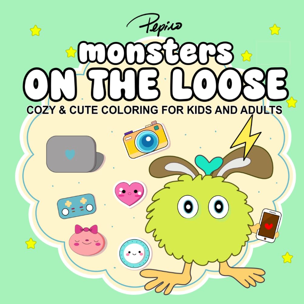 Monsters On The Loose: Cozy Cuties Coloring Book for Kids and Adults Featuring Funny Scenes of Mischievous Creatures to Color (cozy and cute coloring)