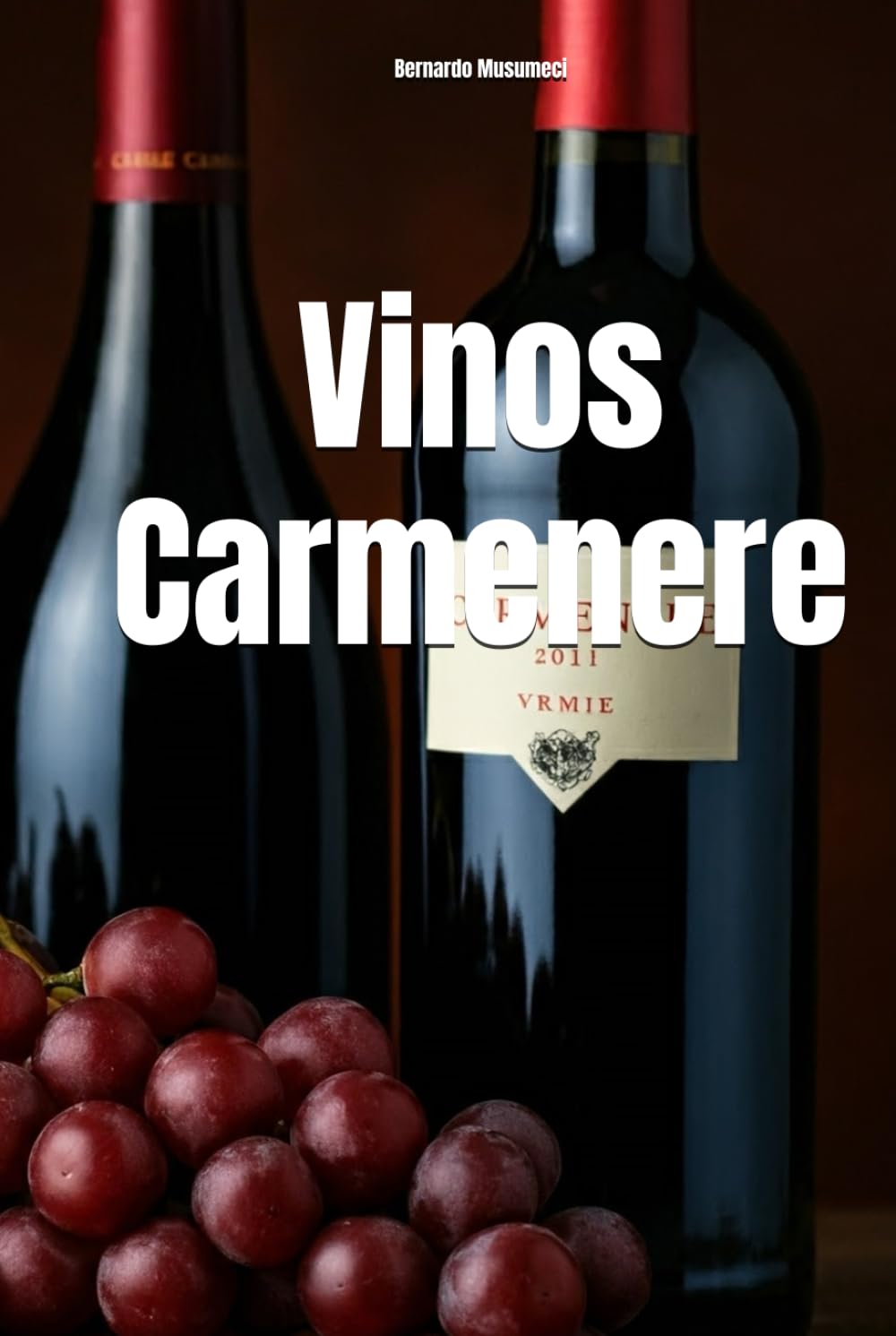 Vinos Carmenere (Wines of the World: France)