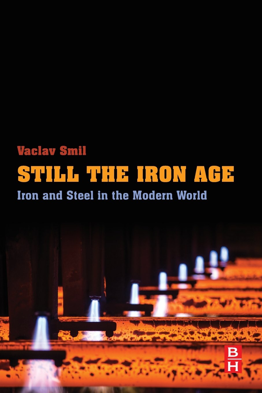 Vaclav Smil - Still the Iron Age - Paperback Book