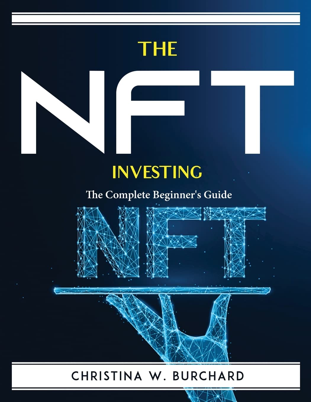 The NFT Investing: The Complete Beginner's Guide
