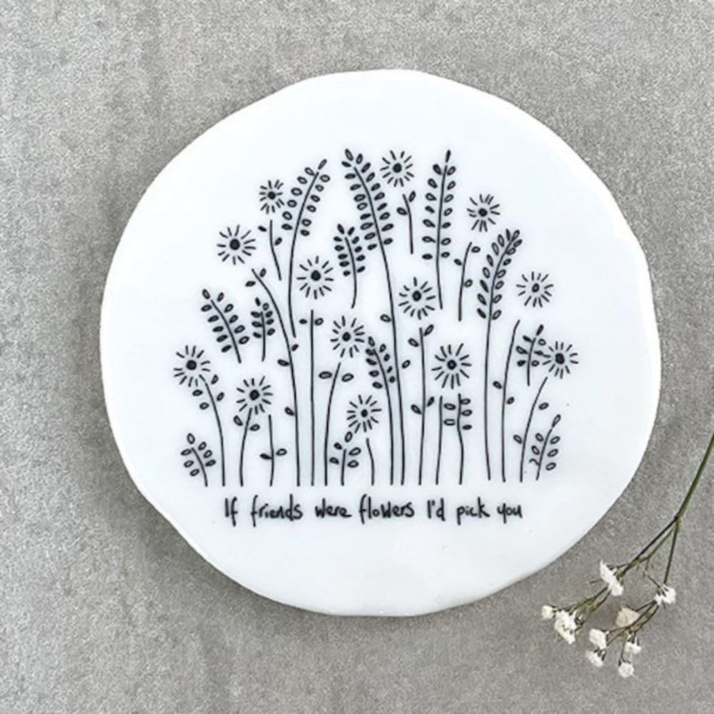 East of India Porcelain Coaster 'If Friends Were Flowers I'd Pick you' | Friendship Keepsake Gift, Gift For Friends Family, Round Kitchen Coaster