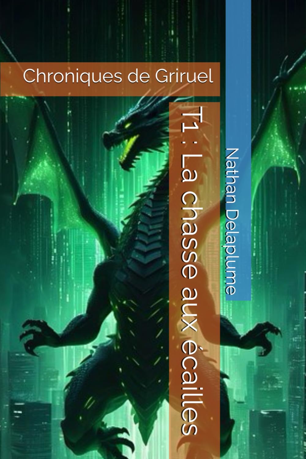 T1 : La chasse aux écailles: Chroniques de Griruel