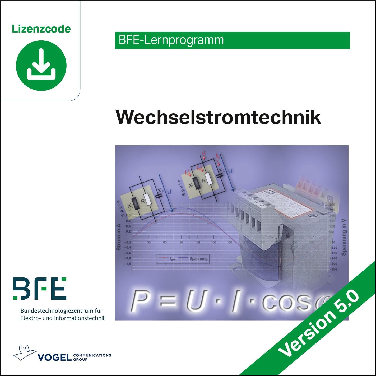 Wechselstromtechnik: Version 5 (BFE-Lernprogramm)