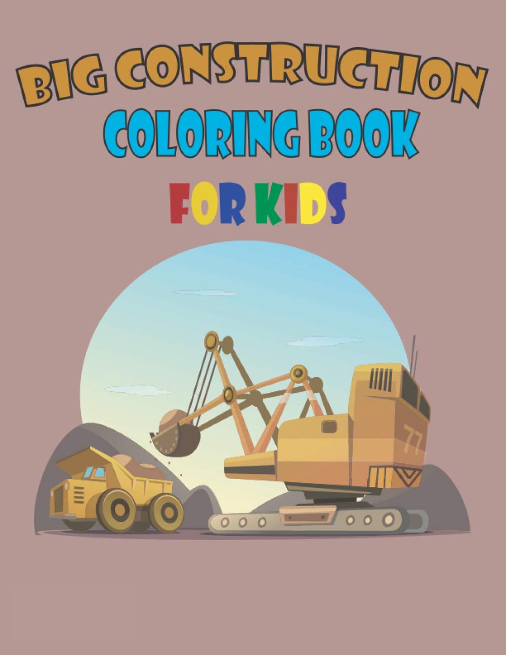 Buy big construction coloring book for kids A Fun Activity Book For