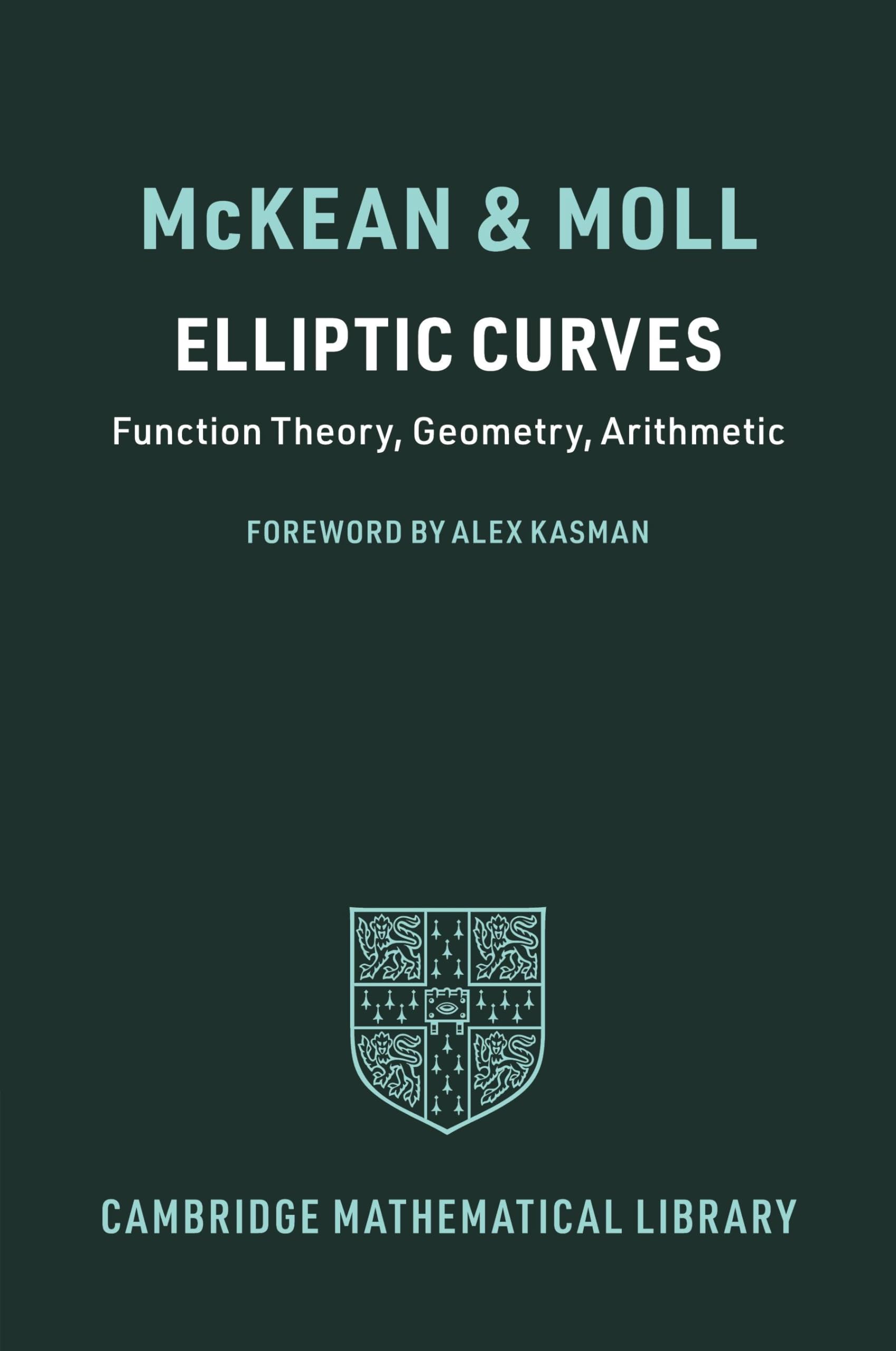 Elliptic Curves: Function Theory, Geometry, Arithmetic (Cambridge Mathematical Library)