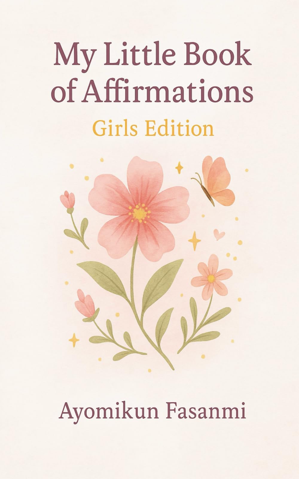 My Little Book of Affirmations - Girls Edition