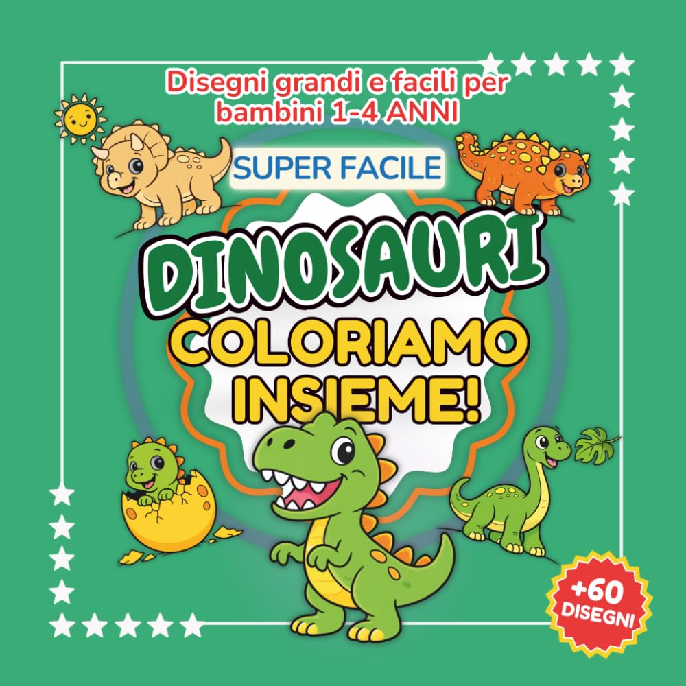 COLORIAMO INSIEME – DINOSAURI: COLORIAMO INSIEME – DINOSAURI: Libro da colorare Dinosauri per bambini 1-4 anni con 60 disegni grandi e super facili | ... INSIEME - Libri Da Colorare 1-4 anni)