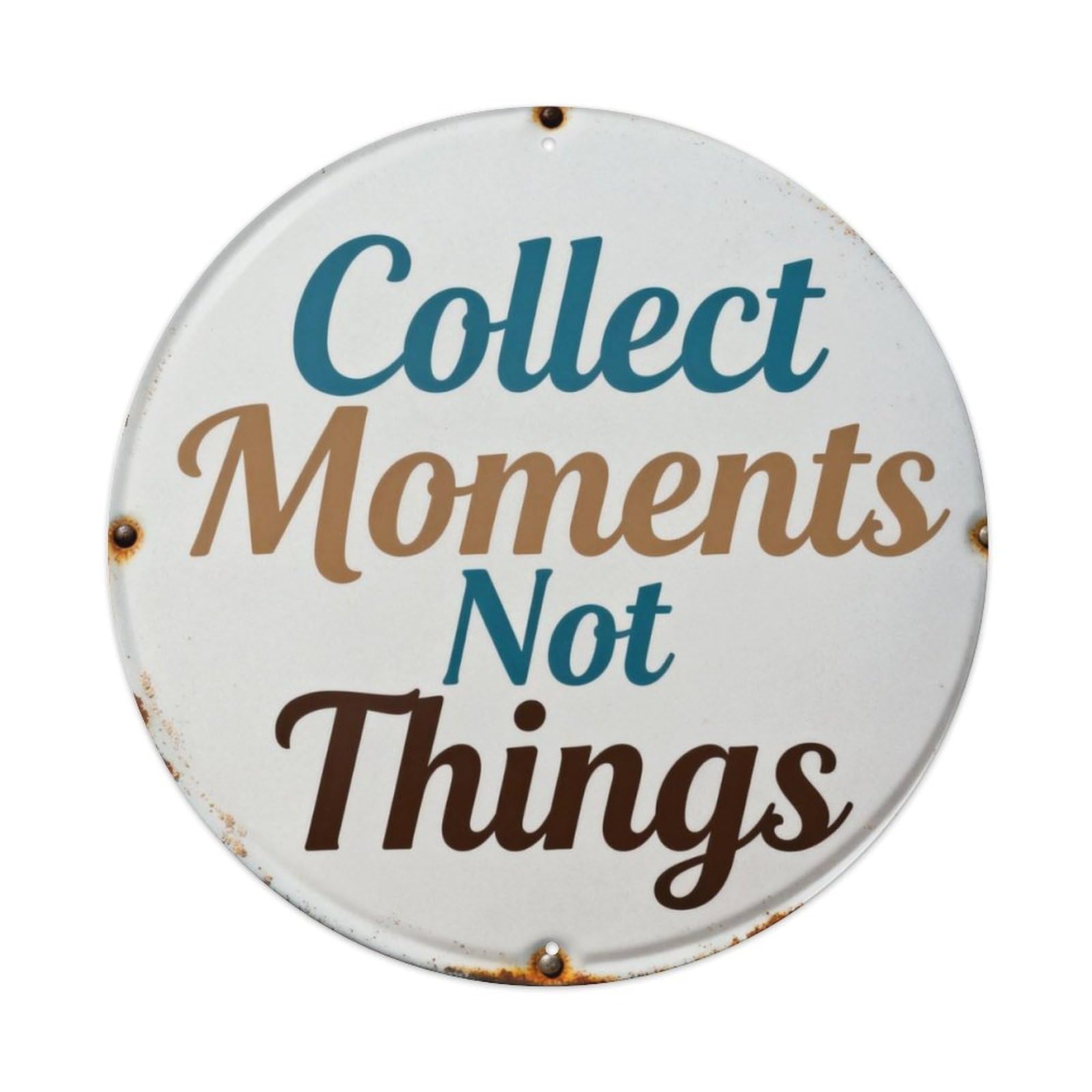 Collect Moments Not Things Metal Tin Sign Plaque