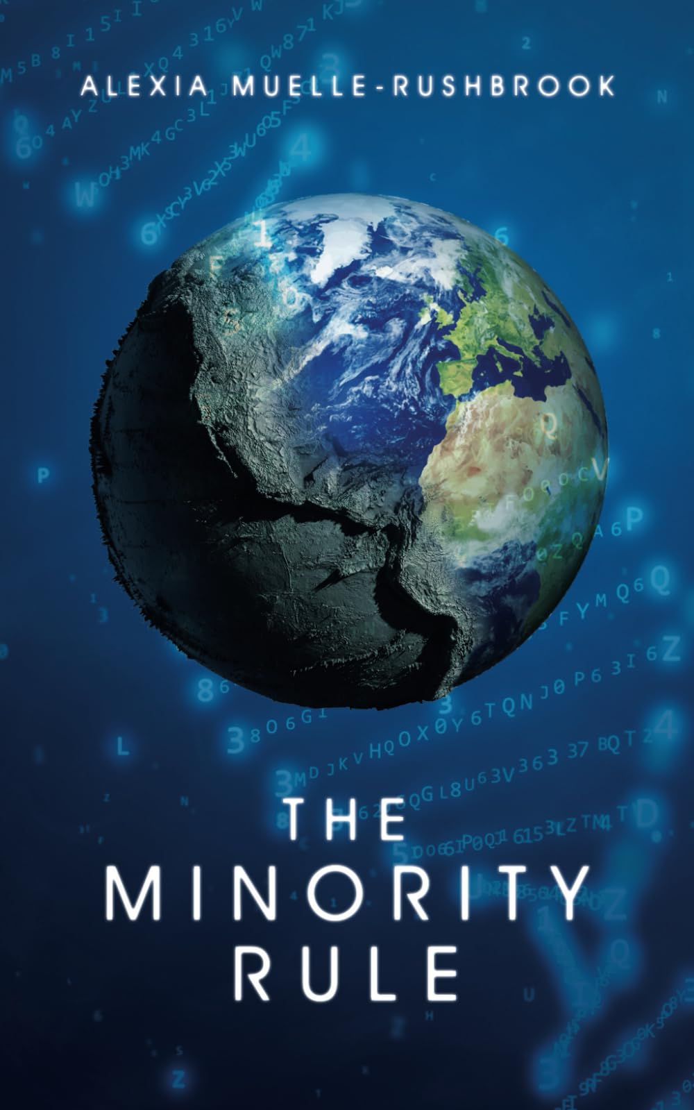 The Minority Rule: 1 (The Minority Rule Trilogy) - Muelle-Rushbrook, Alexia