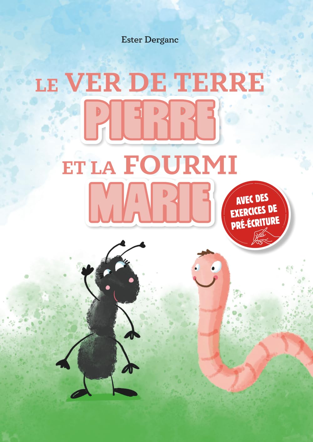LE VER DE TERRE PIERRE ET LA FOURMI MARIE