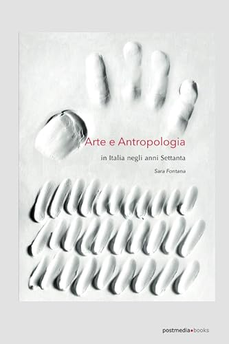 Arte e antropologia in Italia negli anni Settanta