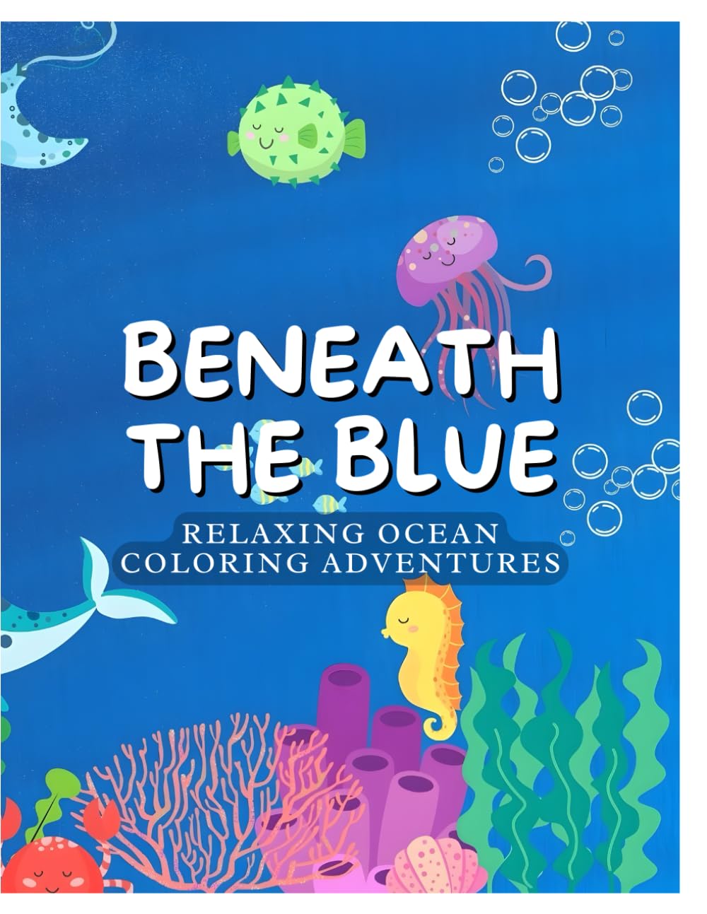 Beneath the Blue: Relaxing Ocean Coloring Adventures
