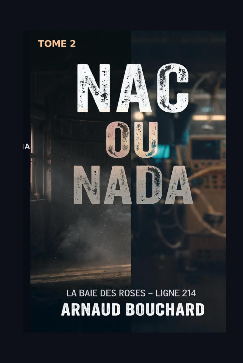 Nac ou Nada: Tome 2 : La Chimère Numérique (Nac ou nada en silence)