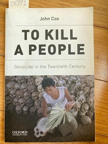 To Kill A People: Genocide in the Twentieth Century