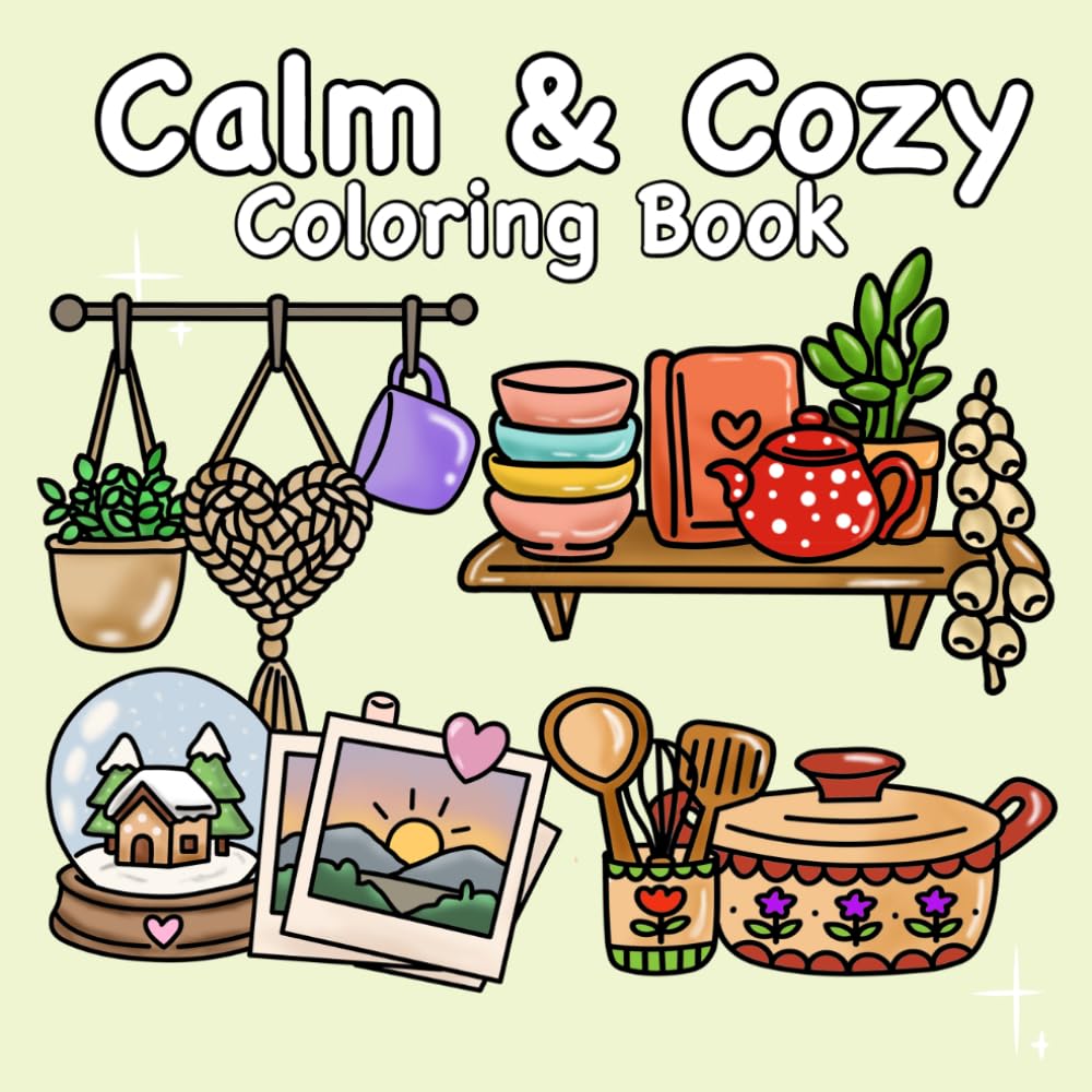Calm & Cozy: Coloring Book for Adults and Teens, Bold and Easy Designs for Relaxation with Comfort-Inspired Scenes (Bold & Easy Coloring)