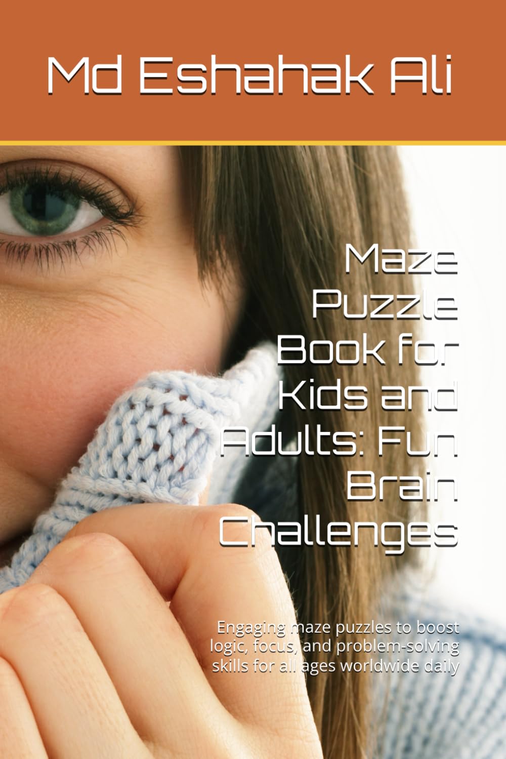 Maze Puzzle Book for Kids and Adults: Fun Brain Challenges: Engaging maze puzzles to boost logic, focus, and problem-solving skills for all ages worldwide daily
