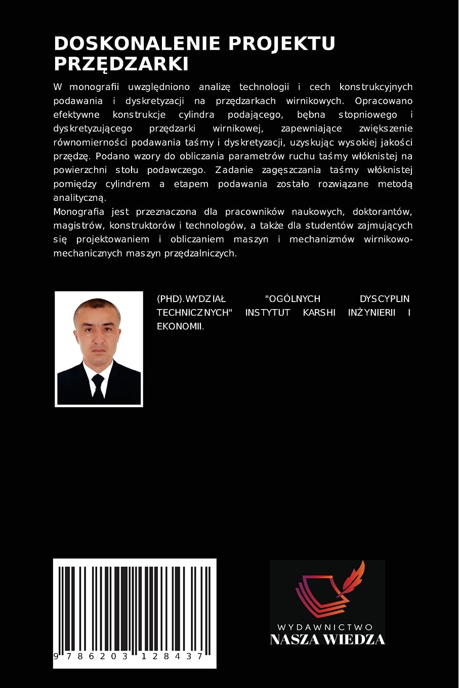 DOSKONALENIE PROJEKTU PRZĘDZARKI: INSTYTUT IN¿YNIERII I EKONOMII KARSHI.BUCHARSKI INSTYTUT IN¿YNIERII I TECHNOLOGII MONOGRAFIA