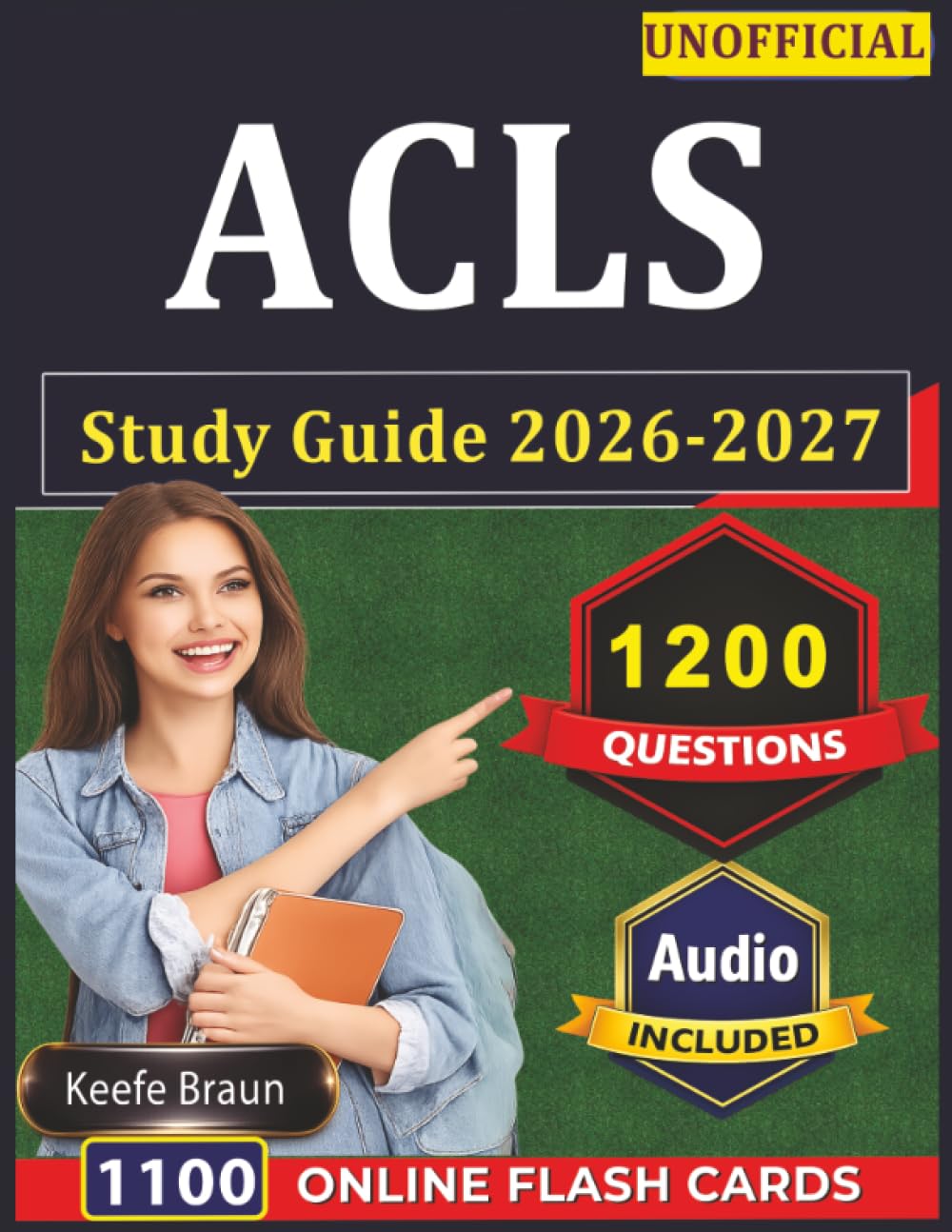 Unofficial ACLS Study Guide 2026-2027: AHA Advanced Cardiac Life Support Exam Prep with 1200 Realistic Practice Questions And Detailed Rationales