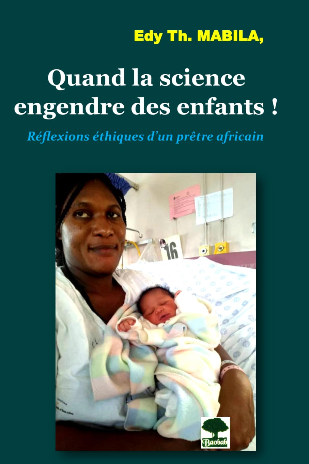 Quand la science engendre des enfants !: Réflexions éthiques d’un prêtre africain