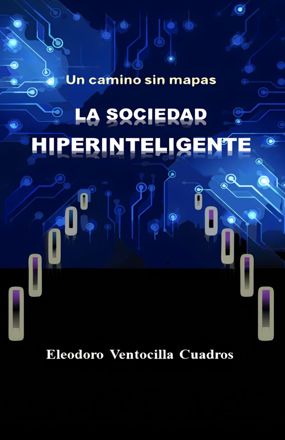 La Sociedad Hiperinteligente: Un camino sin mapas