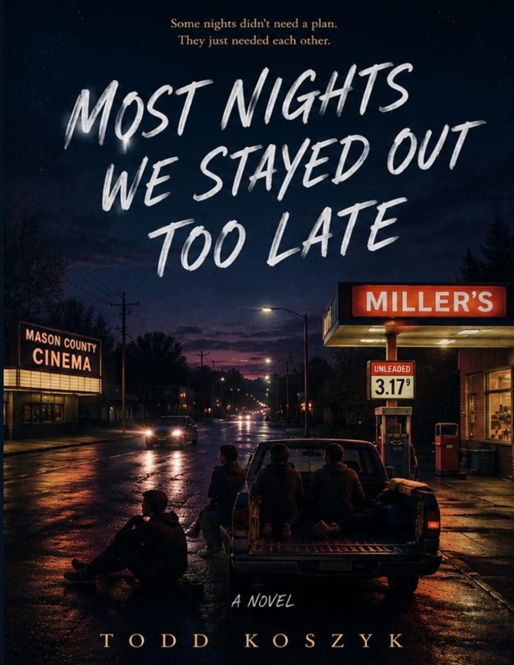 MOST NIGHTS WE STAYED OUT TOO LATE