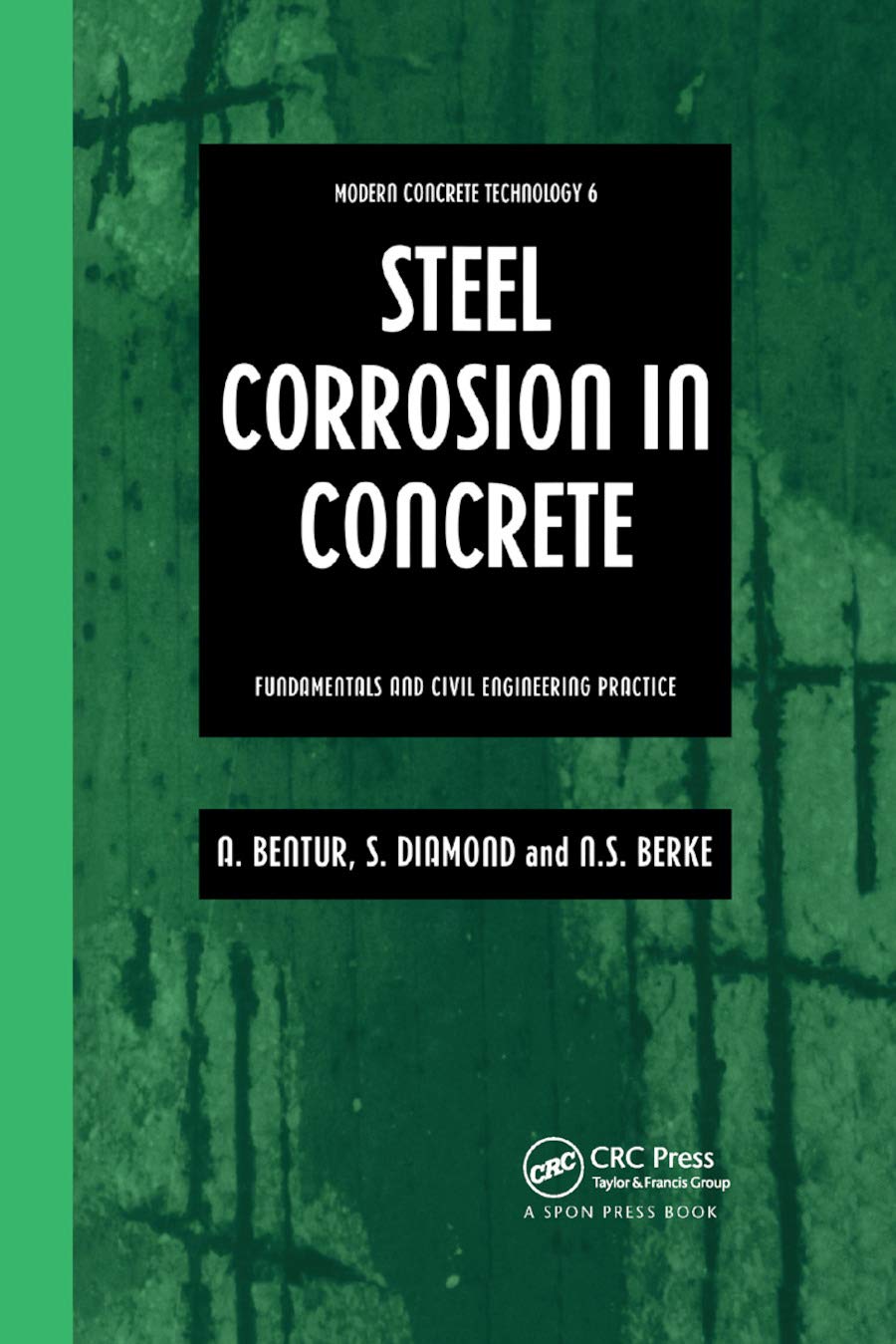 Steel Corrosion in Concrete: Fundamentals and civil engineering practice