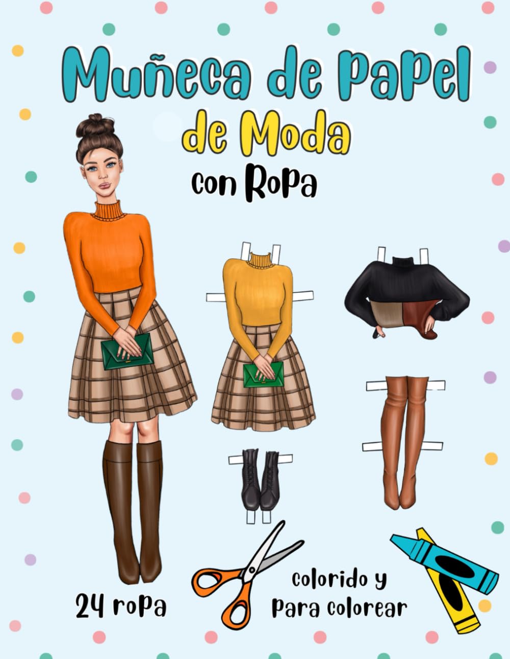 Muñeca de Papel de Moda con Ropa más una Versión para Colorear - 24 ropa y accesorios: Muñeca de Papel para Recortar y Vestir - Libro de Actividades - Recortes para Niñas
