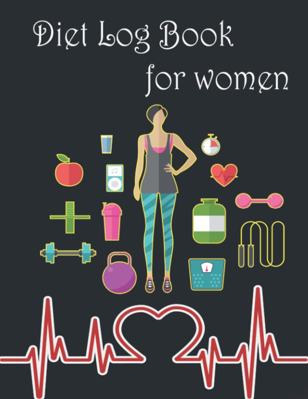 Diet Log Book for women: My bikini diary – 100 days to get back in shape