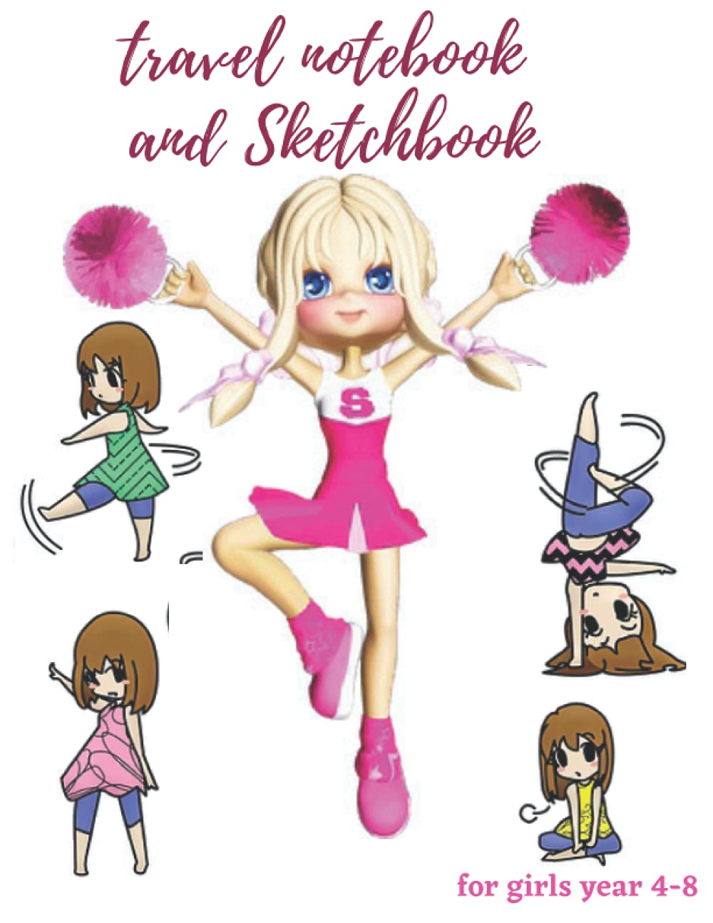 travel notebook and Sketchbook for girls year 4-8: Journal and Notebook for Girls - Composition Size 8.5"x11" With Blank Pages, Perfect for Journal, ... cover sketchbook notebook girl year 4-8